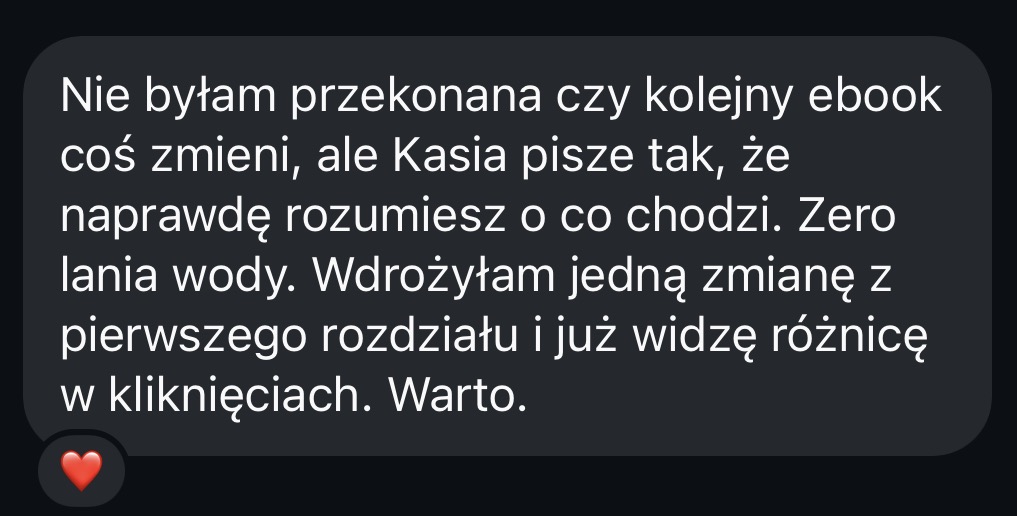 Wiadomość od klientki: zero lania wody, jedna zmiana z pierwszego rozdziału dała różnicę w kliknięciach